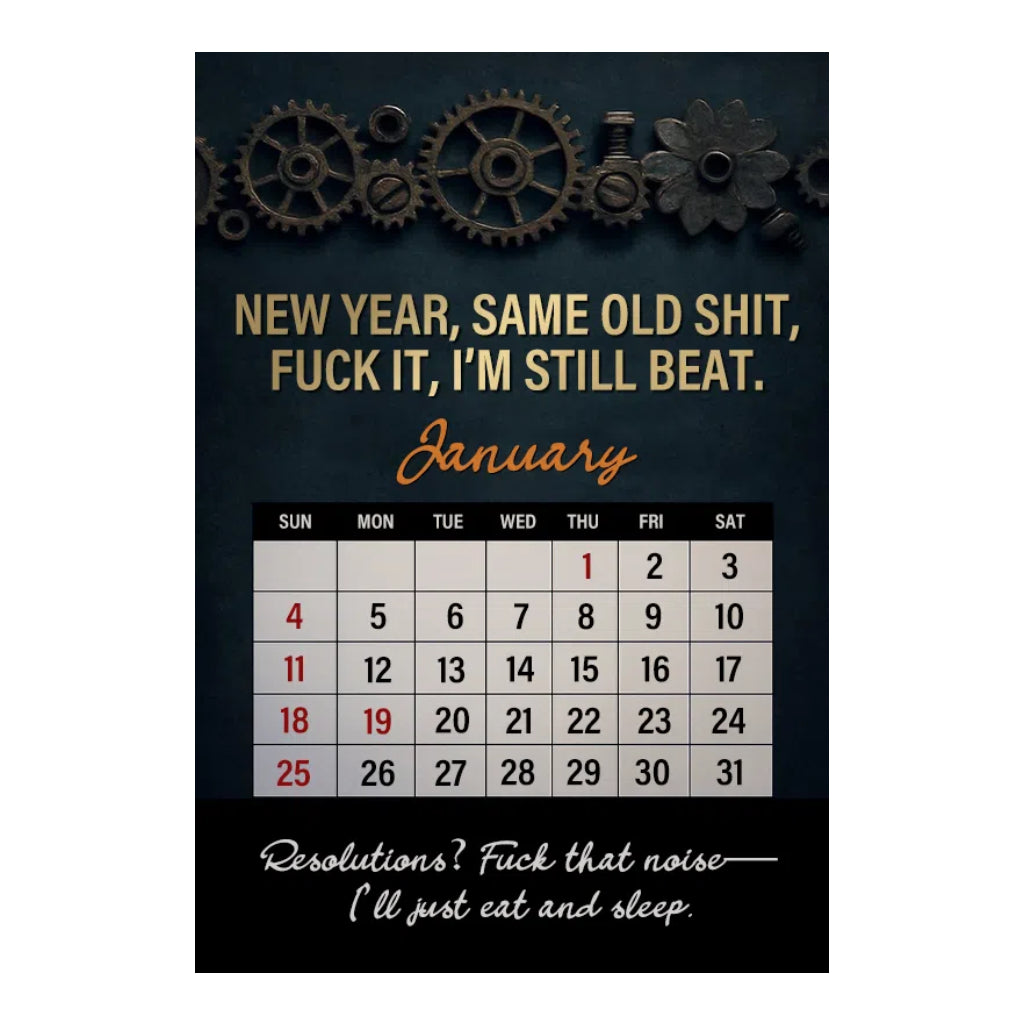 Fuck It - 2026 Calendar For Tired-As-Hell Men
